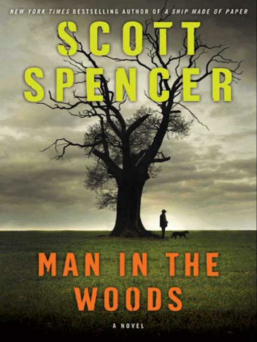 Title details for Man in the Woods by Scott Spencer - Wait list